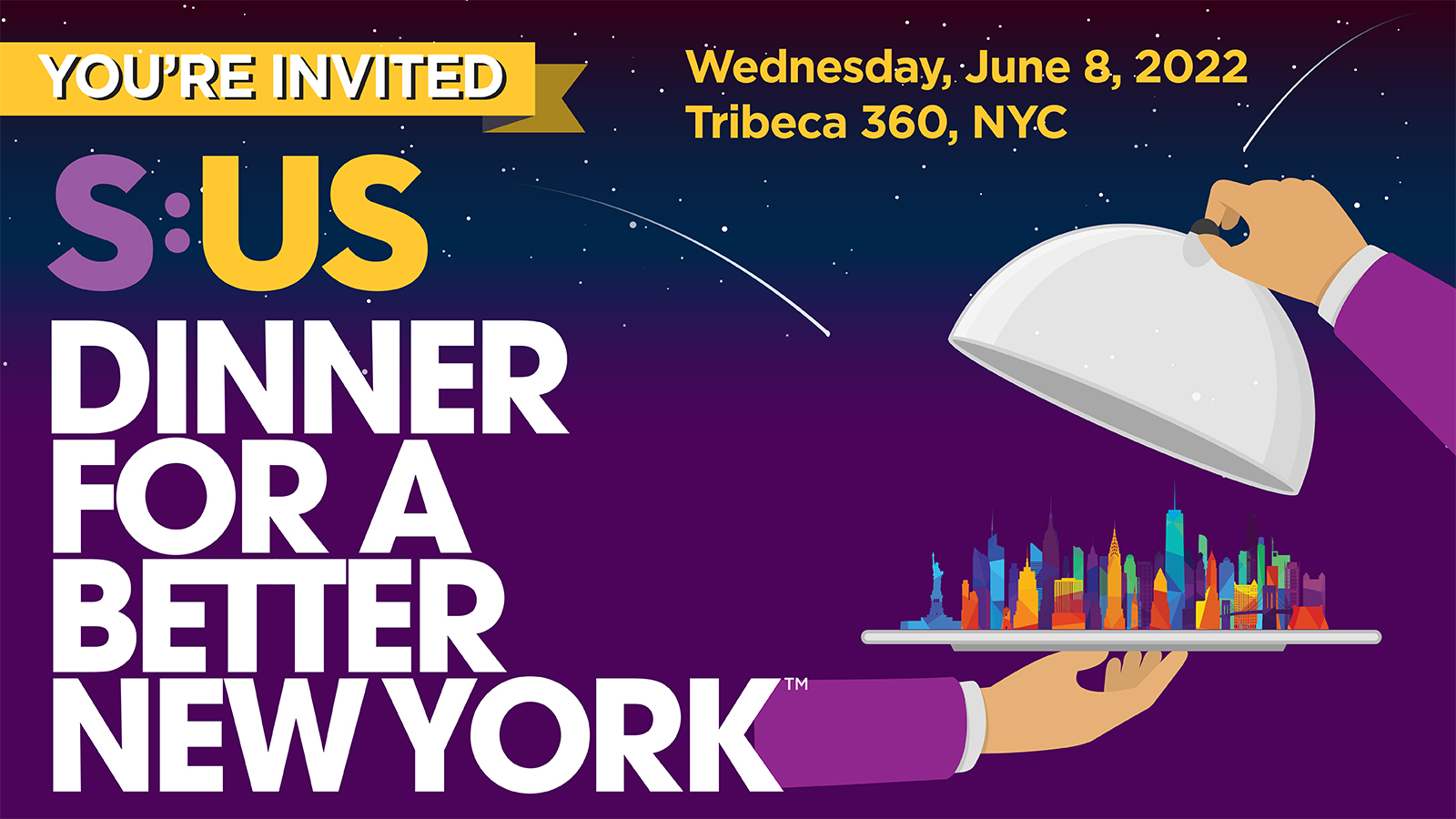 Join us for S:US’ Dinner for A Better New York: June 8, 2022