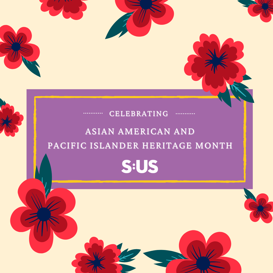 Commemorating Asian American and Pacific Islander Heritage Month