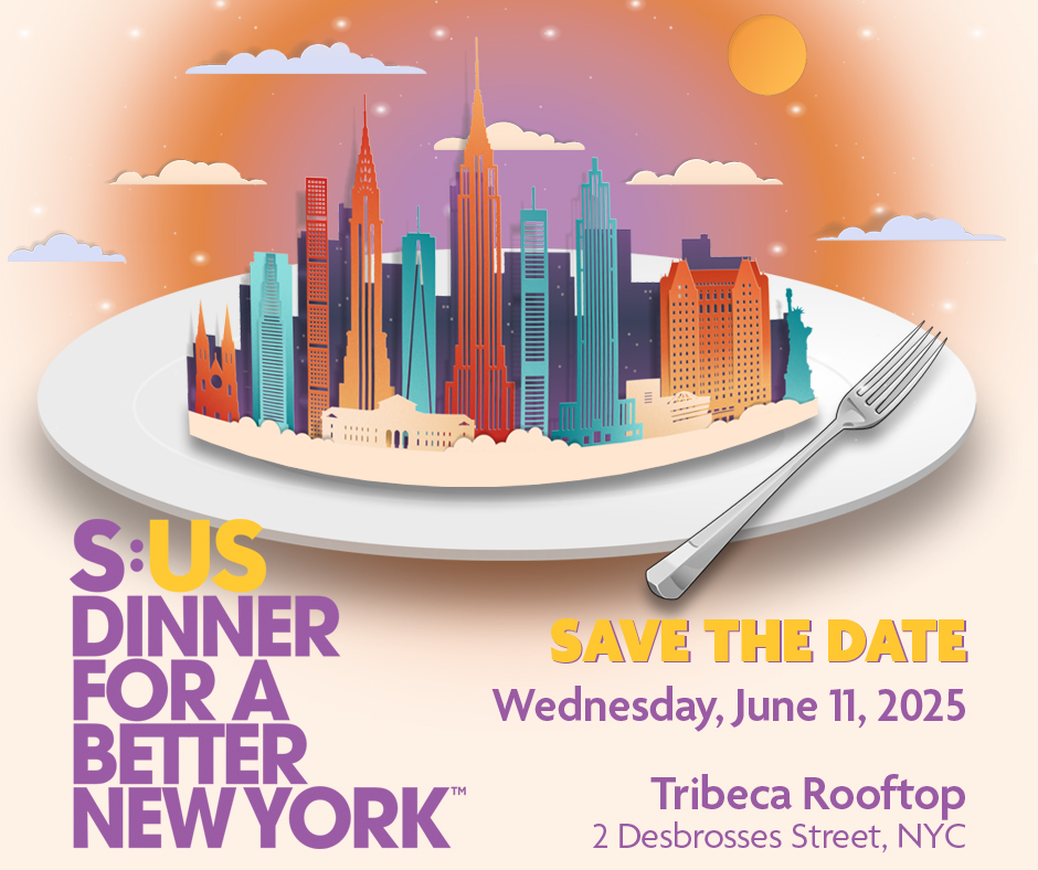 SAVE THE DATE for S:US’ Dinner for a Better New York on June 11, 2025