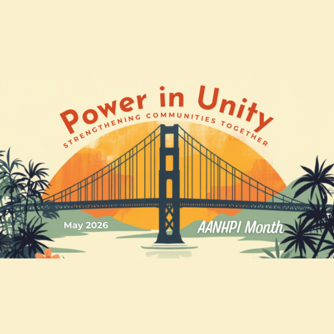Celebrating Asian American, Native Hawaiian, and Pacific Islander Heritage